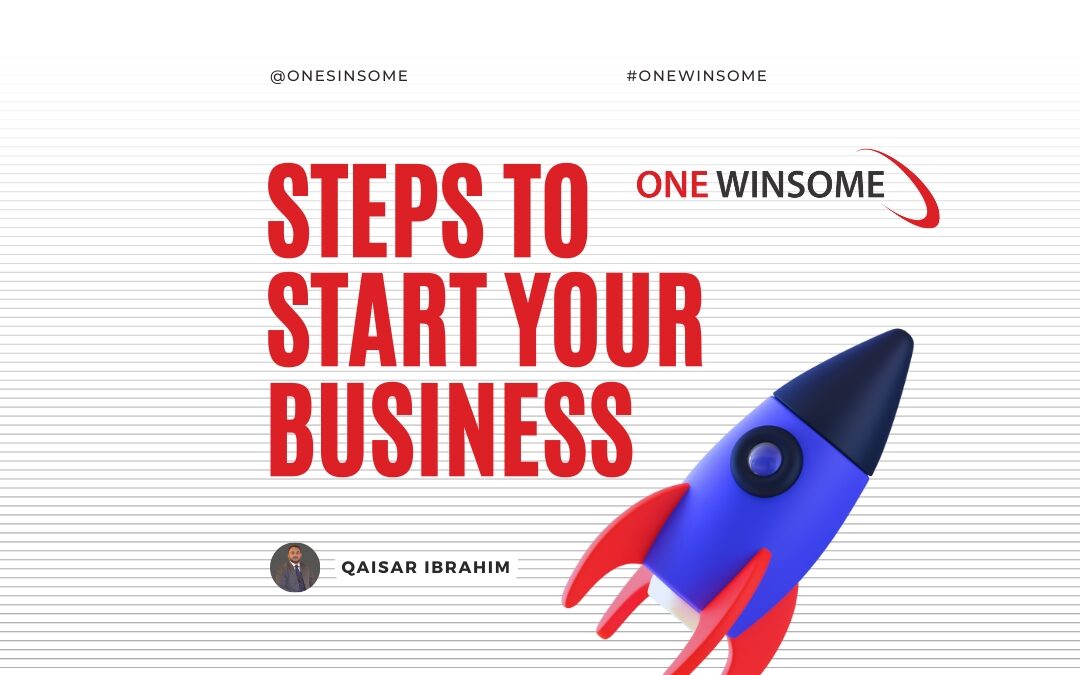 Steps To Start Your Business (onewinsome)